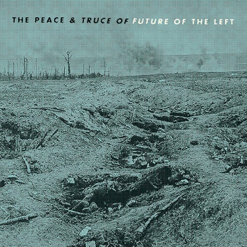 Pochette de The Peace & Truce Of Future Of The Left